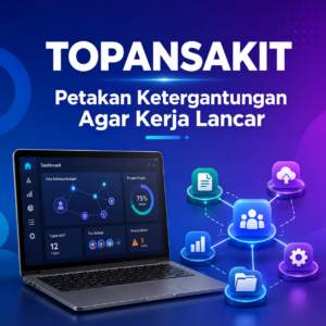 TOPANSAKIT KErja Lancar