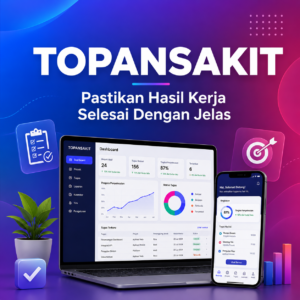 TOPANSAKIT Hasil Kerja KEras